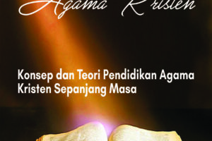 PENDIDIKAN AGAMA KRISTEN Konsep dan Teori Pendidikan Agama Kristen Sepanjang Masa
